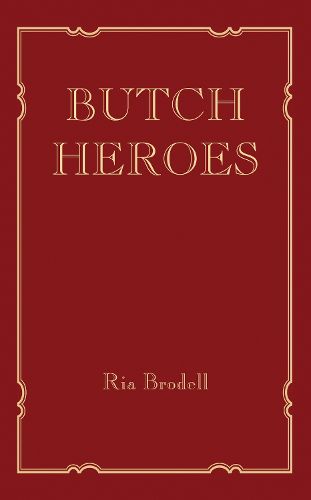 Butch Heroes
