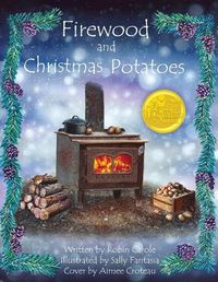 Cover image for Firewood and Christmas Potatoes