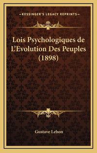 Cover image for Lois Psychologiques de L'Evolution Des Peuples (1898)