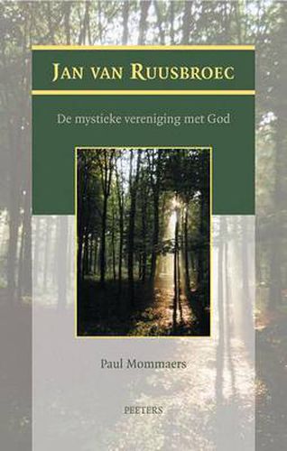 Jan Van Ruusbroec: De Mystieke Vereniging Met God