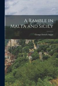 Cover image for A Ramble in Malta and Sicily