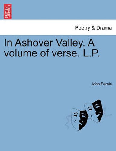 Cover image for In Ashover Valley. a Volume of Verse. L.P.