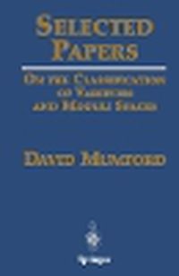 Cover image for Selected Papers: On the Classification of Varieties and Moduli Spaces