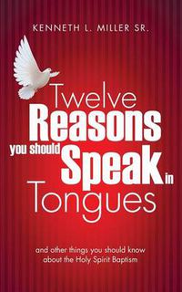 Cover image for Twelve Reasons You Should Speak in Tongues