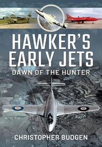 Cover image for Hawker's Early Jets: Dawn of the Hunter