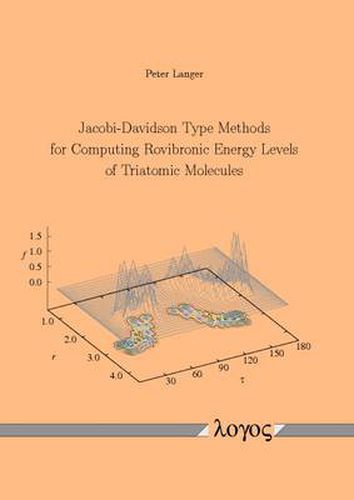 Cover image for Jacobi-Davidson Type Methods for Computing Rovibronic Energy Levels of Triatomic Molecules