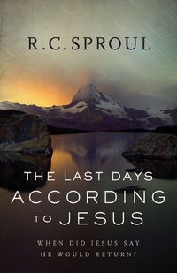 Cover image for The Last Days according to Jesus - When Did Jesus Say He Would Return?