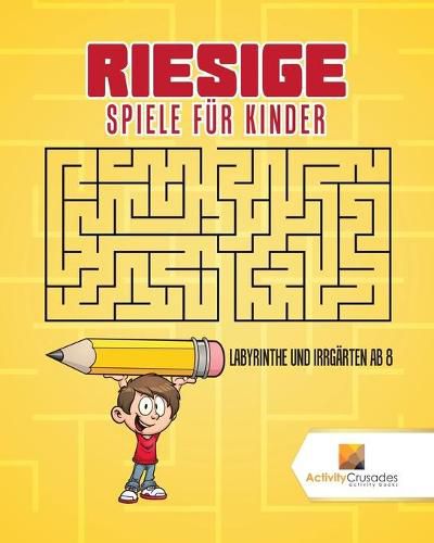 Riesige Spiele Fur Kinder: Labyrinthe Und Irrgarten Ab 8