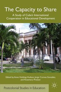 Cover image for The Capacity to Share: A Study of Cuba's International Cooperation in Educational Development