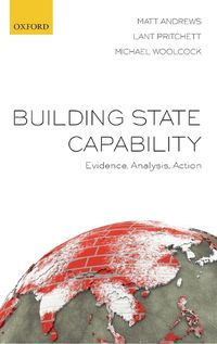 Cover image for Building State Capability: Evidence, Analysis, Action