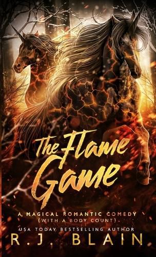 The Flame Game: A Magical Romantic Comedy (with a body count)