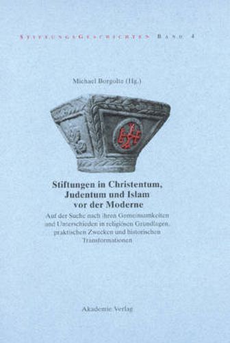 Cover image for Stiftungen in Christentum, Judentum und Islam vor der Moderne
