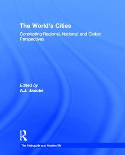 The World's Cities: Contrasting Regional, National, and Global Perspectives