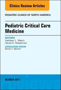 Cover image for Pediatric Critical Care Medicine, An Issue of Pediatric Clinics of North America