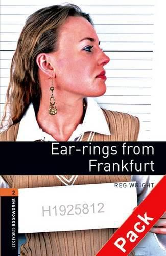 Cover image for Oxford Bookworms Library: Level 2:: Ear-rings from Frankfurt audio CD pack