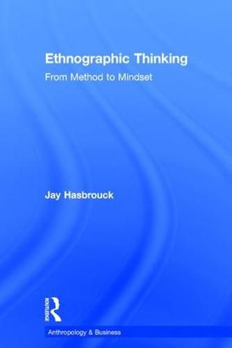 Cover image for Ethnographic Thinking: From Method to Mindset