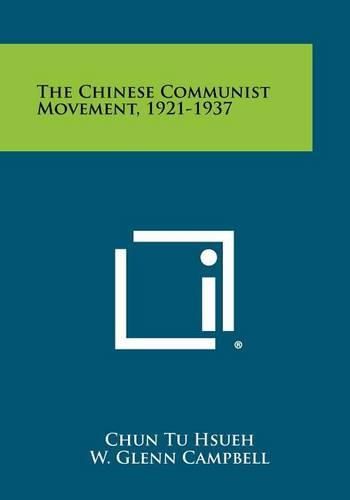 Cover image for The Chinese Communist Movement, 1921-1937