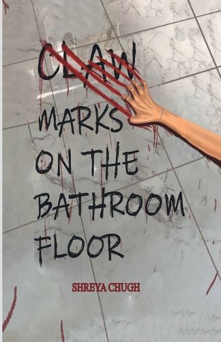 Cover image for Claw Marks on The Bathroom Floor