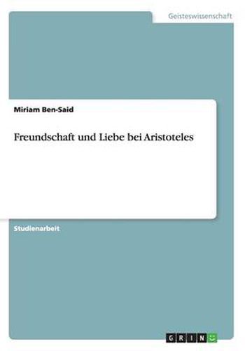 Cover image for Freundschaft und Liebe bei Aristoteles