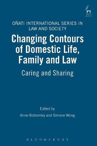 Changing Contours of Domestic Life, Family and Law: Caring and Sharing