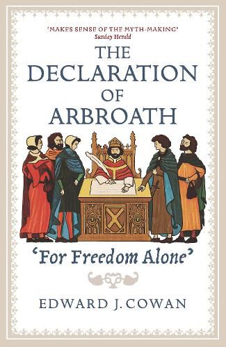 The Declaration of Arbroath: 'For Freedom Alone