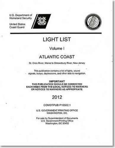 Cover image for Light List, 2012, V. 1, Atlantic Coast, St. Croix River, Maine to Shrewsbury River, New Jersey