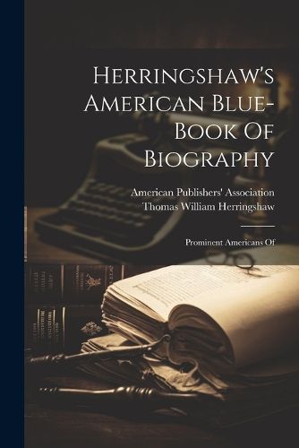 Herringshaw's American Blue-book Of Biography