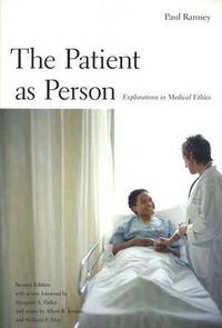 Cover image for The Patient as Person: Explorations in Medical Ethics, Second Edition