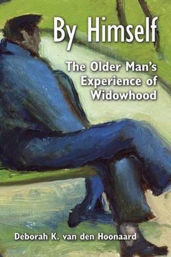 Cover image for By Himself: The Older Man's Experience of Widowhood