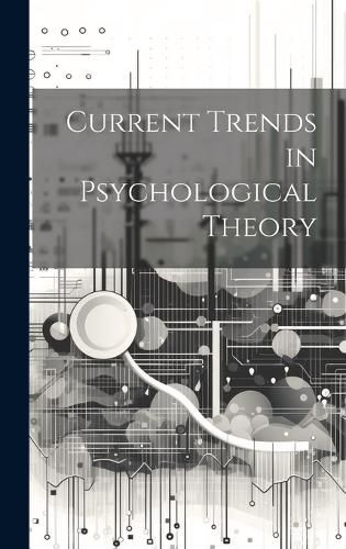 Cover image for Current Trends in Psychological Theory
