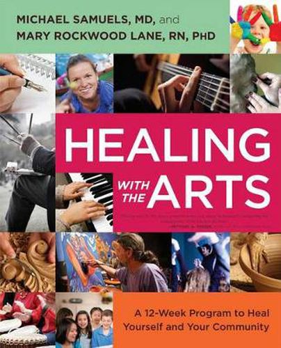 Cover image for Healing with the Arts: A 12-Week Program to Heal Yourself and Your Community