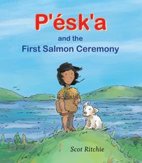 Cover image for P'sk'a and the First Salmon Ceremony