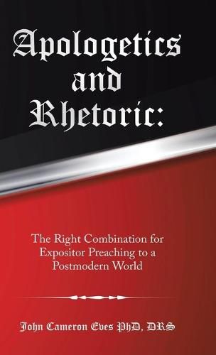 Cover image for Apologetics and Rhetoric: The Right Combination for Expositor Preaching to a Postmodern World