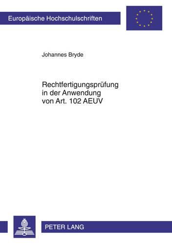 Cover image for Rechtfertigungspruefung in Der Anwendung Von Art. 102 Aeuv