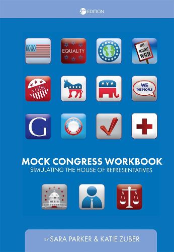 Mock Congress Workbook: Simulating the House of Representatives