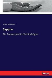 Cover image for Sappho: Ein Trauerspiel in funf Aufzugen