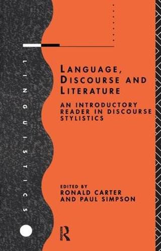 Cover image for Language, Discourse and Literature: An Introductory Reader in Discourse Stylistics