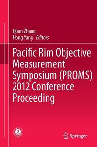 Cover image for Pacific Rim Objective Measurement Symposium (PROMS) 2012 Conference Proceeding