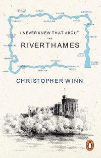 Cover image for I Never Knew That About the River Thames