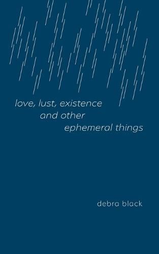 Cover image for love, lust, existence and other ephemeral things