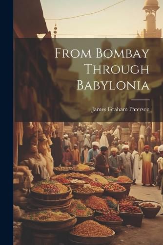 Cover image for From Bombay Through Babylonia