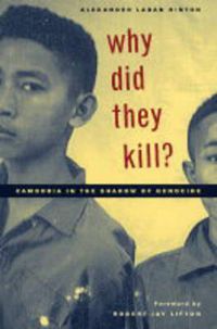 Cover image for Why Did They Kill?: Cambodia in the Shadow of Genocide