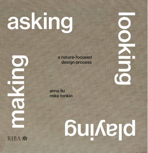 Cover image for Asking, Looking, Playing, Making