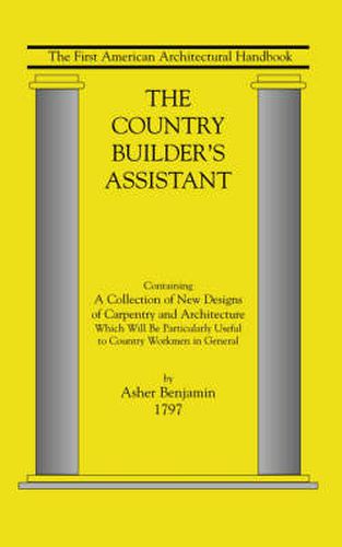 Cover image for Country Builder's Assistant: The First American Architectural Handbook