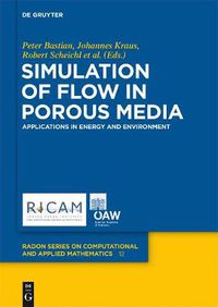 Cover image for Simulation of Flow in Porous Media: Applications in Energy and Environment