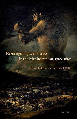 Cover image for Re-Imagining Democracy in the Mediterranean, 1780-1860