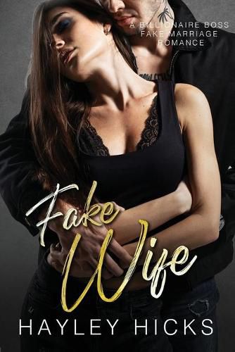 Cover image for Fake Wife: A Billionaire Boss Fake Marriage Romance