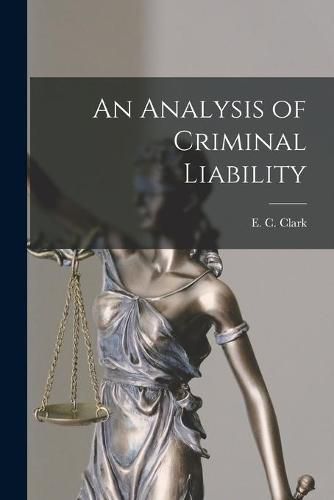 An Analysis of Criminal Liability