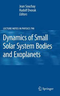 Cover image for Dynamics of Small Solar System Bodies and Exoplanets