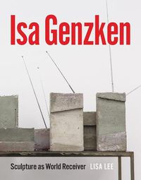Cover image for Isa Genzken: Sculpture as World Receiver